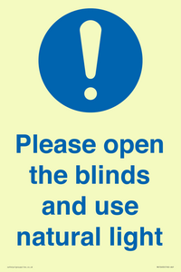 Please open the blinds and use natural light